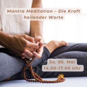 Mantra Meditation – Die Kraft heilender Worte